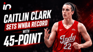 Caitlin Clark Sets WNBA Record With 45-Point
