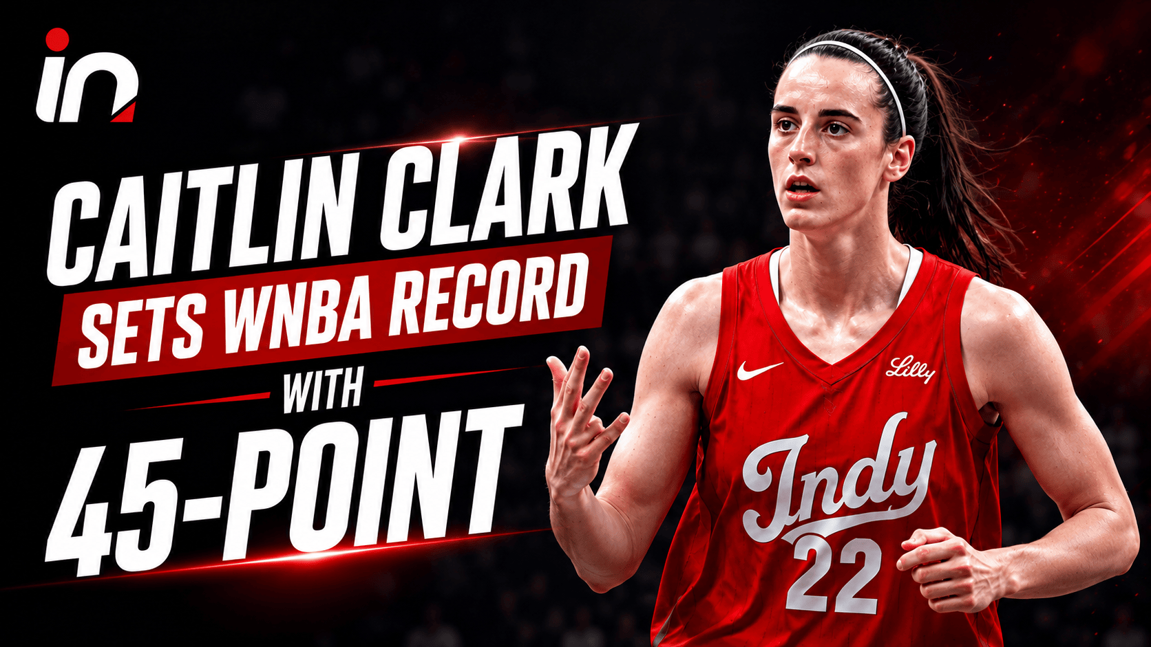 Caitlin Clark Sets WNBA Record With 45-Point